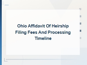 Ohio Affidavit of Heirship: Filing Fees & Timeline