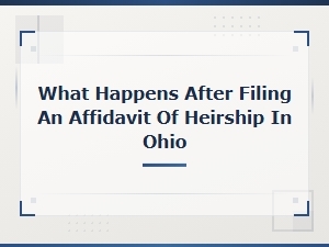 After Filing an Affidavit of Heirship in Ohio