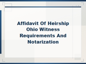 Ohio Affidavit of Heirship: Witnesses & Notarization