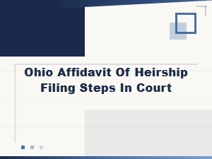 How to File an Affidavit of Heirship in Ohio Court