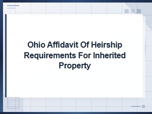 Ohio Affidavit of Heirship Requirements for Property